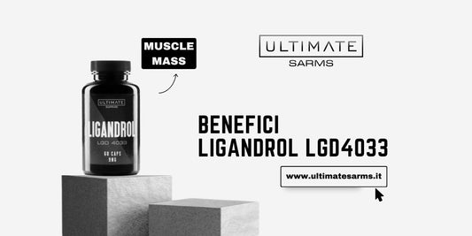 Ligandrol LGD4033 SARMs – Benefici